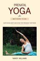 Prenatal Yoga for Mothers To Be