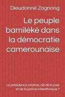 Le Peuple Bamiléké Dans La Démocratie Camerounaise