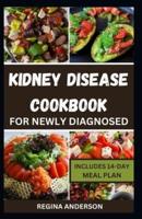 Kidney Disease Cookbook For Newly Diagnosed