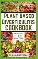 Plant Based Diverticulitis Cookbook