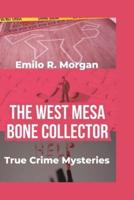 The West Mesa Bone Collector