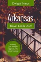 Arkansas Travel Guide 2023