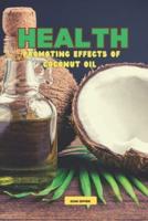 Health Promoting Effects of Coconut Oil
