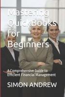 Mastering QuickBooks for Beginners
