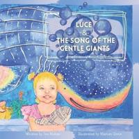 Luce & The Song of the Gentle Giants