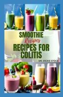 Smoothie Recipes for Colitis