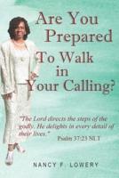 Are You Prepared to Walk in Your Calling?