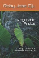 Vegetable Aroids