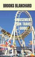 Amusement Park Travel Guide