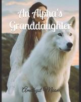 An Alpha's Granddaughter