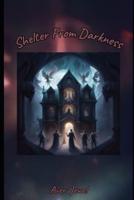 Shelter From Darkness