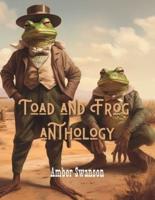 Toad And Frog Anthology