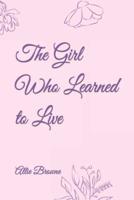 The Girl Who Learned to Live