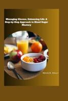 Managing Glucose, Enhancing Life