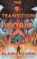 The Transition World