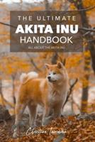 The Ultimate Akita Inu Handbook