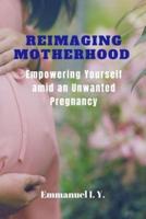 Reimaging Motherhood