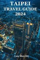 Taipei Travel Guide 2024