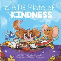 A BIG Plate of Kindness