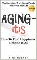 AGING-Itis