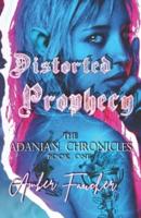 Distorted Prophecy