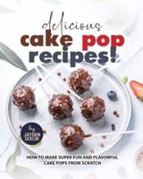 Delicious Cake Pop Recipes!