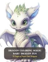 Dragon Coloring Magic Baby Dragon Fun