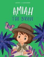 Amiah the Brave