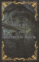 Shadows of Ravenwood Manor