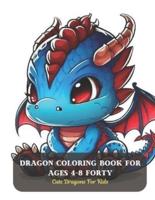 Dragon Coloring Book For Ages 4-8 Forty
