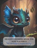 Dragon Coloring Book For Ages 4-8 Forty