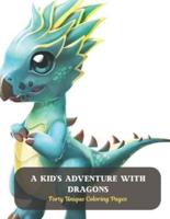 A Kid's Adventure With Dragons