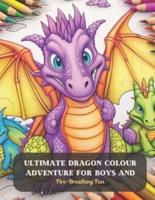 Ultimate Dragon Colour Adventure for Boys And