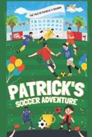 Patrick's Soccer Adventure
