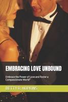 Embracing Love Unbound