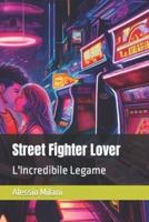 Street Fighter Lover