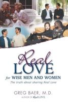 Real Love for Wise Men and Women