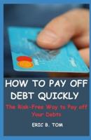 How to Pay Off Debt Quickly