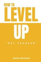 How to Level Up