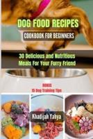 Dog Food Recipes Cookbook for Beginners