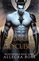 Seduced by the Incubus