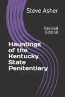 Hauntings of the Kentucky State Penitentiary