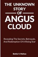 The Unknown Story of Angus Cloud
