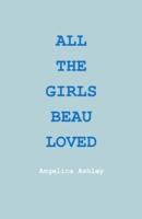 All The Girls Beau Loved