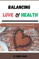 Balancing Love and Health