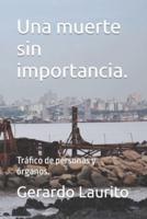 Una Muerte Sin Importancia.