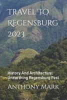 Travel To Regensburg 2023