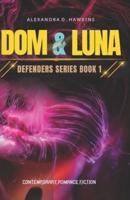 Dom and Luna