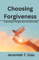 Choosing Forgiveness