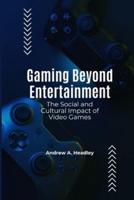 Gaming Beyond Entertainment